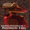 Rancheras Pentecostales, vol. 2 - Ministerio Etan