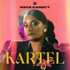 Maya Kamaty KARTEL KARTEL - Single