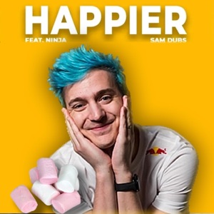 Happier (feat. Ninja) - Single
