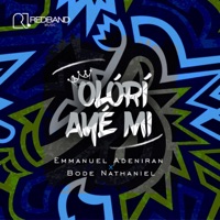 Olori Aye mi (feat. Bode Nathaniel) - Single - Emmanuel Adeniran