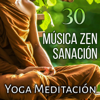 30 Música Zen Sanación: Yoga Meditación – Canciones Espirituales, Sons de la Naturaleza para Relajacion, Mente Pacífica, Repouso, Harmonia, Terapia de Sono y Regeneración del Alma - Meditación Música Ambiente
