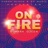 On fire