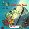 Die Olchis und die grüne Mumie - Die Olchis & Erhard Dietl