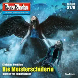 Die Meisterschülerin - Perry Rhodan - Erstauflage 3179 (Ungekürzt)