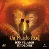 Un mundo real (Ivan villazon)