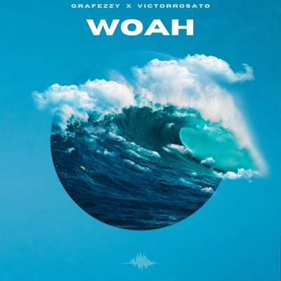 Woah (feat. Grafezzy) - Single