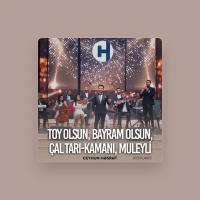 Listen to Ceyhun Həsrət, watch music videos, read bio, see tour dates & more!