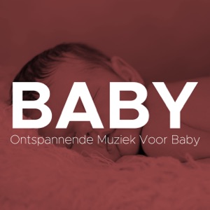 Baby - Ontspannende Muziek Voor Baby, Zwangere Moeders