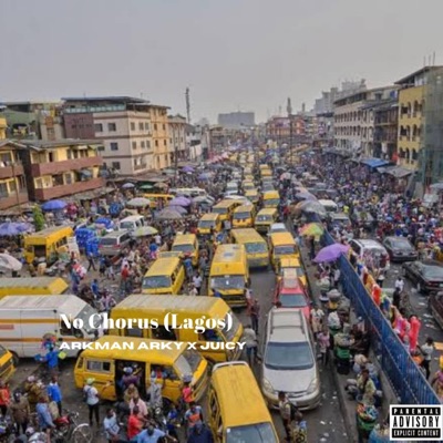 No Chorus (Lagos) (feat. Juicy S) - Single
