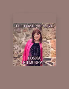 Donna Kilmurray सुनें, म्यूज़िक वीडियो देखें, बायो पढ़ें, दौरे की तारीखें और बहुत कुछ देखें!