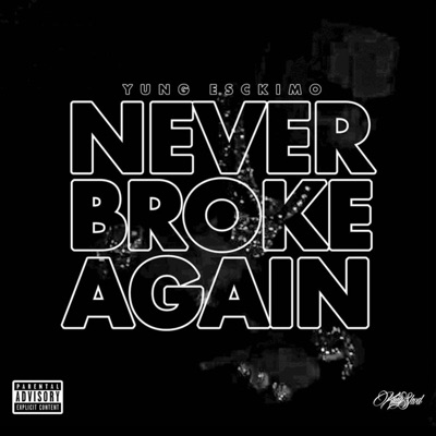 Never Broke Again - Single
