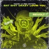 Kohey - Bat Shit Crazy Lovin You
