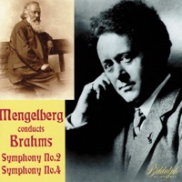 Brahms: Symphonies Nos. 2 & 4 - Royal Concertgebouw Orchestra & Willem Mengelberg