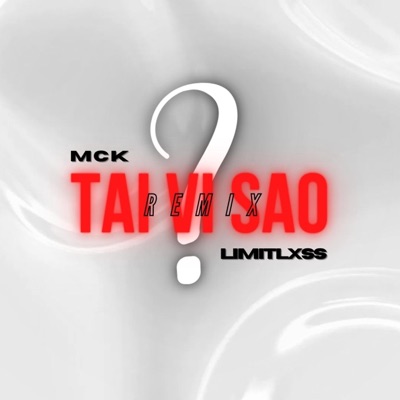TẠI VÌ SAO (Rmx) - Single