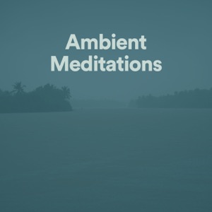 Ambient Meditations