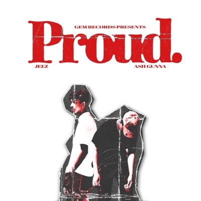PROUD (feat. JEEZ & a$H) - Single