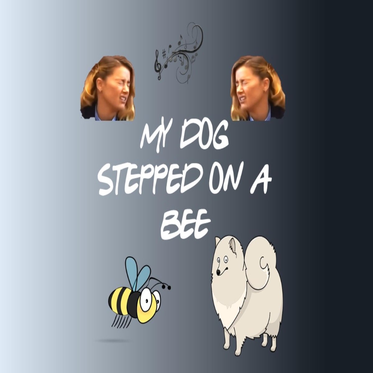 my dog step on a bee my bee step on the dog my dog step on the dog