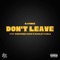 Don't Leave (feat. Awesomejazz, Casley & 2LA) - Dj Fingz lyrics