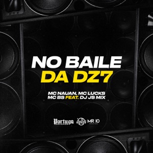 No Baile da Dz7 (feat. DJ JS Mix)