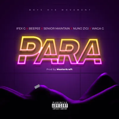 Listen to Para - Single by Nuno Zigi, Ifex G, Beepee, Senior Maintain, Boys Oye Movement & Waga G
