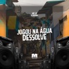 Jogou na Água Dessolve - Single