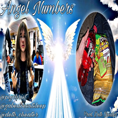 Angel Numbers (feat. Gabedoesntsleep & Deth Cheater) - Single