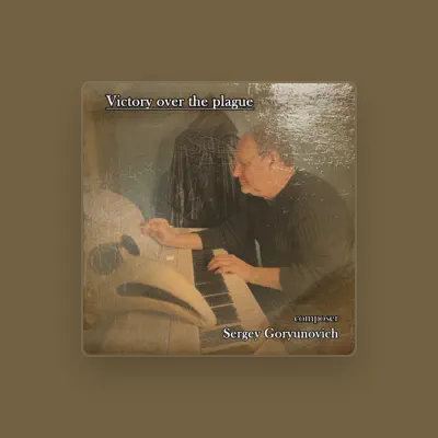 Listen to Sergey Goryunovich, watch music videos, read bio, see tour dates & more!