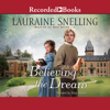 Believing the Dream(Return to Red River) - Lauraine Snelling