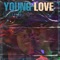 Young Love - Rjaydtx lyrics