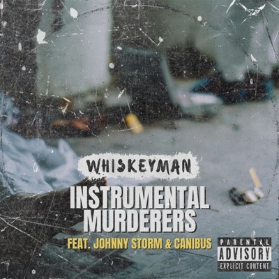 Instrumental Murderers (feat. Johnny Storm & Canibus) - Single