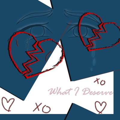 What I Deserve - Single