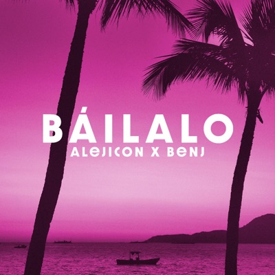 Bàilalo (feat. Benj) - Single