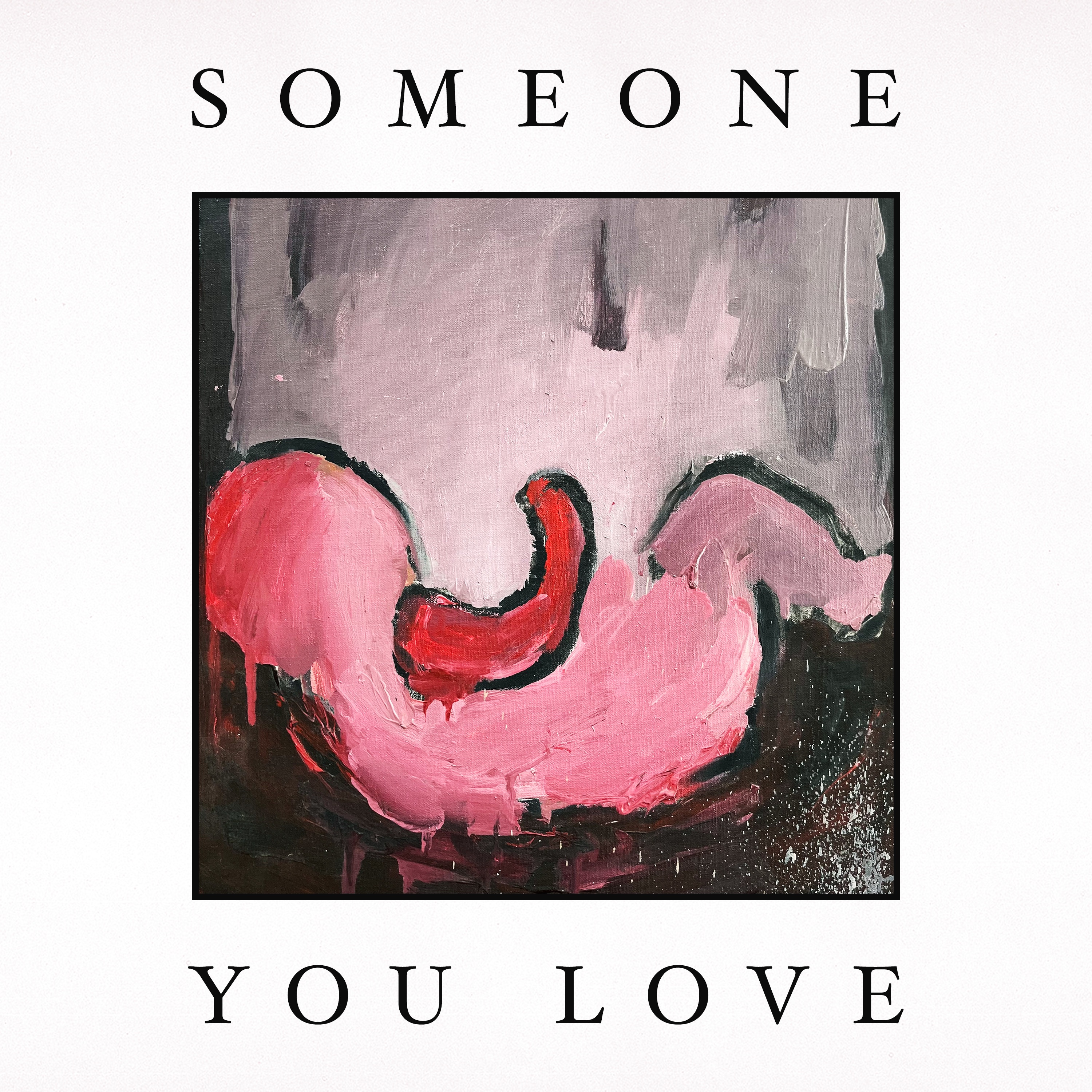 Someone You Love - Single