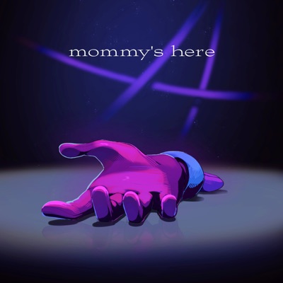 Mommy's Here (feat. Elsie Lovelock & Nola Klop) - Single