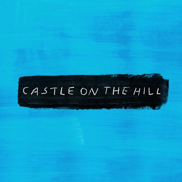 Castle on the Hill (Acoustic) - Single - Ed Sheeran