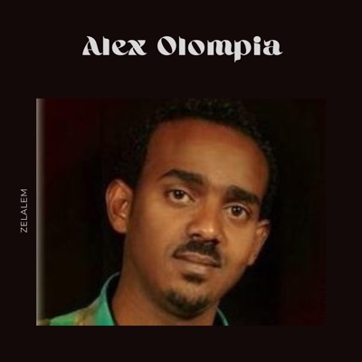 Song - Zelalem - Alex Olompiya