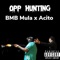 Opp Hunting (feat. Acito) - BMB Mula lyrics