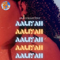 Aayliah (feat. Coties, LucidSoLooney, Young Majestic Artist & RobMixedIt) - Single - 2ill Collective