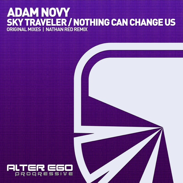 Sky Traveler / Nothing Can Change Us - Single