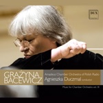 Amadeus Chamber Orchestra of Polish Radio & Agnieszka Duczmal - Concerto for String Orchestra: I. Allegro