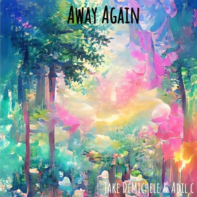 Away Again (feat. Adil C) - Single