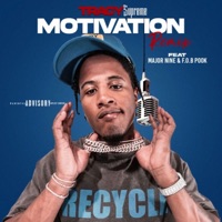 Motivation (Remix) [feat. Major Nine & F.O.B Pook] - Single - Tracy Supreme