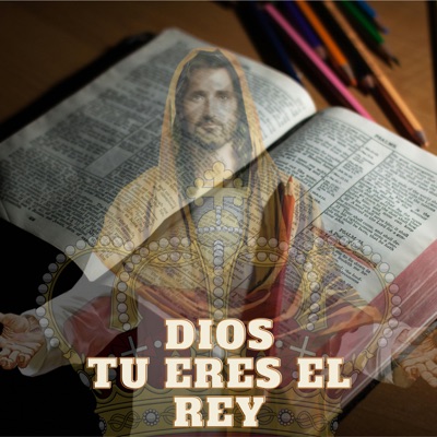 Dios tu eres el Rey (feat. Parra & Dayron) - Single