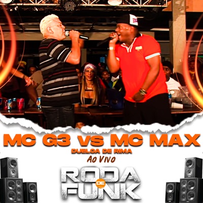 Mc G3 Vs Mc Max - Duelo de Rima (Ao Vivo Roda de Funk) - EP