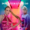 Don't ever let me go - Single