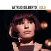 Gold - Astrud Gilberto