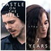 Castle On the Hill / 7 Years - The Hound + The Fox