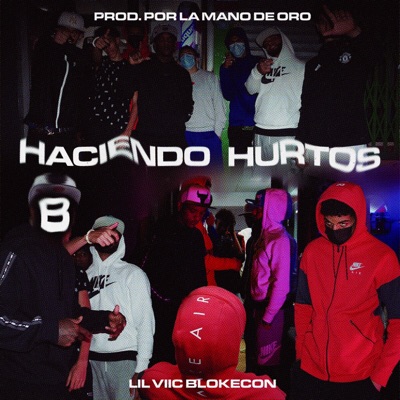 Haciendo Hurtos (feat. La mano de oro) - Single