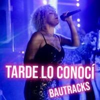 Tarde Lo Conocí - Single - Bautracks