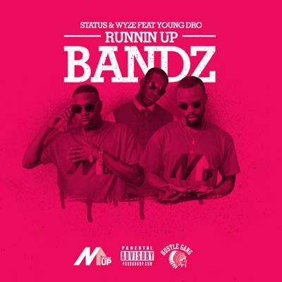 Running Up Bandz (feat. Wyze & Young Dro) [Special Version] [Special Version] - Single
